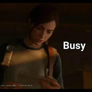 😶 Busy ocupado, mensaje, videojuego, ellie, the last of us telegram sticker