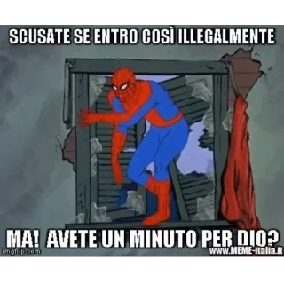 😇 Spider-Man SCUSATE SE ENTRO COSÌ ILLEGALMENTE
MA! AVETE UN MINUTO PER DIO? Spiderman, meme, comic, window, illegal, religion telegram sticker