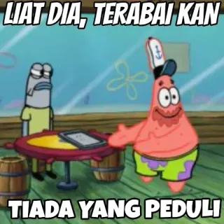 😁 Patrick Star Spongebob Squarepants LIAT DIA, TERABAI KAN
TIADA YANG PEDULI Spongebob, Patrick Star, Cartoon, Meme, Funny, Ignored telegram sticker