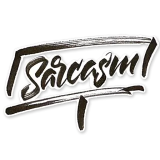 😏 Sarcasm Sarcasme, Humour, Drôle, Blague, Ironie, Art des mots whatsapp sticker