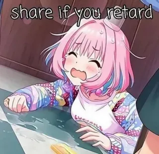 😵‍💫 share if you retard Аниме, Мем, Оскорбительный, Мультфильм telegram sticker