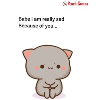 😥 Babe I am really sad
Because of you... sad, cat, crying, cute, animated, relationship, cartoon, peach gomaa whatsapp sticker