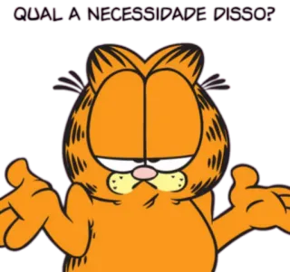🙄 Garfield QUAL A NECESSIDADE DISSO? garfield, gato, desenho animado, engraçado, meme telegram sticker