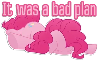 😚 Pinkie Pie It was a bad plan Poni, Rosa, My Little Pony, Dibujos animados, Mal plan, Fracaso, Agotado telegram sticker