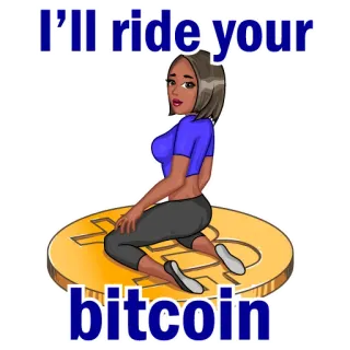 💰 I'll ride your bitcoin Bitcoin, Cryptocurrency, Koin, Mata uang digital, Uang, Keuangan telegram sticker