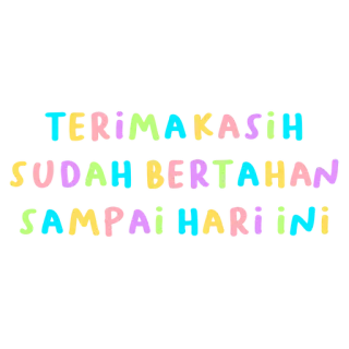 💬 TERIMAKASIH SUDAH BERTAHAN SAMPAI HARI INI grazie, motivazione, indonesiano, incoraggiamento, festa whatsapp sticker