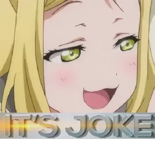 😏 IT'S JOKE anime, meme, joke, funny telegram sticker