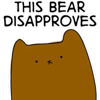 😕 THIS BEAR DISAPPROVES bear, disapproval, funny, cartoon, meme, animal telegram sticker