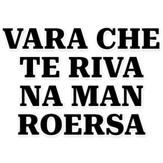 😠 VARA CHE TE RIVA NA MAN ROERSA telegram sticker
