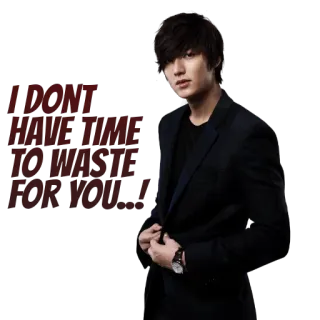 😞 I DONT HAVE TIME TO WASTE FOR YOU...!! tempo, desperdício, atitude, pessoa, citação telegram sticker