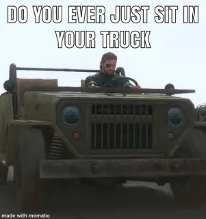 🤔 Solid Snake Metal Gear Solid V DO YOU EVER JUST SIT IN YOUR TRUCK camion, soldat, jeu, véhicule, militaire telegram sticker