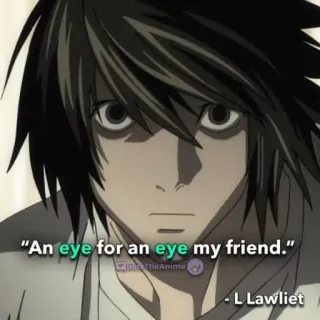 👁 L Lawliet Death Note An eye for an eye my friend. Anime, Manga, Citazione, L, Vendetta telegram sticker