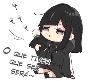 🧐 O QUE TIVER QUE SER SERÁ Anime, Chibi, Chica, Diente de león, Triste, Lindo, Texto whatsapp sticker