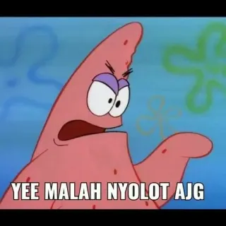👍 Patrick Star Spongebob Squarepants YEE MALAH NYOLOT AJG 뚱이, 스폰지밥, 만화, 밈 telegram sticker