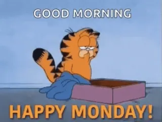 🤨 Garfield GOOD MORNING HAPPY MONDAY! Гарфилд, Понедельник, Утро, Мультфильм, Смешной, Счастливый telegram sticker
