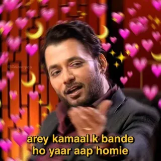 😍 arey kamaal k bande ho yaar aap homie indisch, Meme, Freundschaft, Kompliment, Liebe, liebevoll telegram sticker