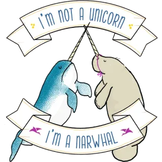 🦄 I'M NOT A UNICORN
I'M A NARWHAL нарвал, единорог, морское существо, животное, милый, баннер whatsapp sticker