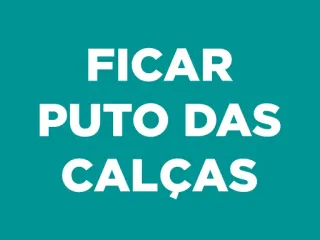 👖 FICAR
PUTO DAS
CALÇAS frase, idioma, arrabbiato, espressione, slang telegram sticker