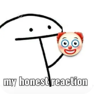 🐱 my honest reaction meme, reaction, florkofcows, clown, humor telegram sticker