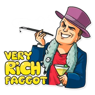 😎 VERY RICH FAGGOT หยาบคาย, รวย, ค็อกเทล, การ์ตูน, บุหรี่, ตัวละคร telegram sticker