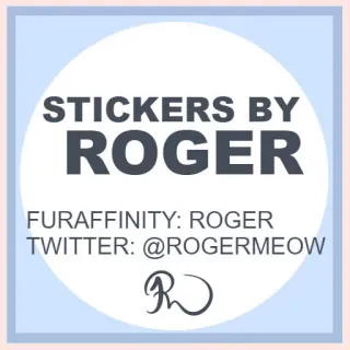 👤 Roger STICKERS BY ROGER
FURAFFINITY: ROGER
TWITTER: @ROGERMEOW pegatinas, furaffinity, twitter, roger, redes sociales whatsapp sticker