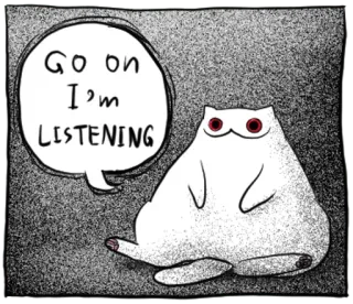 🔴 Go on I'm LISTENING cat, listening, funny, cartoon, animal, speech bubble telegram sticker