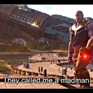 👺 Thanos Avengers They called me a madman. มาร์เวล, ซูเปอร์วายร้าย, ถุงมืออินฟินิตี้, หนังสือการ์ตูน, ตัวร้าย telegram sticker