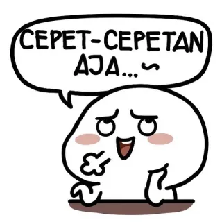 😤 CEPET-CEPETAN AJA... dibujos animados, bocadillo, blanco, texto, lindo telegram sticker