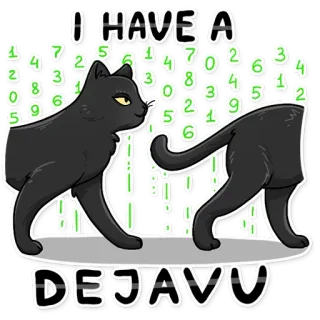 😳 I HAVE A DEJAVU แมว, เดจาวู, เมทริกซ์, แมวดำ telegram sticker