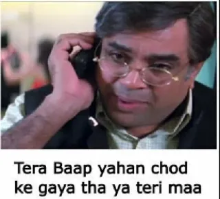 😒 Tera Baap yahan chod ke gaya tha ya teri maa whatsapp sticker