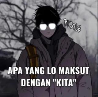 🗿 APA YANG LO MAKSUT DENGAN "KITA" telegram sticker