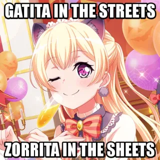 😉 GATITA IN THE STREETS
ZORRITA IN THE SHEETS Anime Mädchen, Katzenohren, Humor, Meme, Luftballons, Party whatsapp sticker