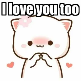 ⚜ I love you too amour, chat, mignon, coeur, pêche, je t'aime, salutation whatsapp sticker