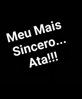 😌 Meu Mais Sincero... Ata!!! 皮肉, 誠実, ミーム, フレーズ whatsapp sticker