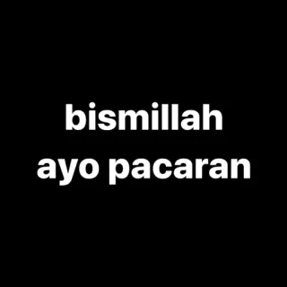 🐺 bismillah ayo pacaran indonesian, text, meme, dating telegram sticker