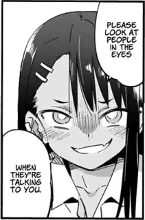 👺 Nagatoro Don't Toy with Me, Miss Nagatoro PLEASE LOOK AT PEOPLE IN THE EYES WHEN THEY'RE TALKING TO YOU. Anime, Manga, Nagatoro, Personaje, Contacto visual telegram sticker