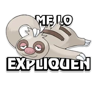 🙄 Slakoth Pokémon ME LO EXPLIQUEN Slakoth, Pokémon, erkläre mir, Spanisch, Meme whatsapp sticker