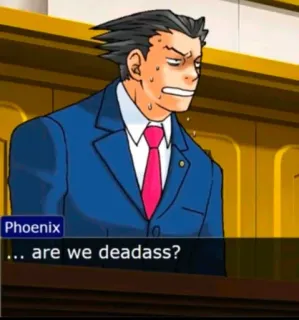 🫡 Phoenix Wright Ace Attorney ... are we deadass? telegram sticker