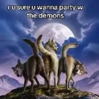 🐺 r u sure u wanna party w the demons telegram sticker