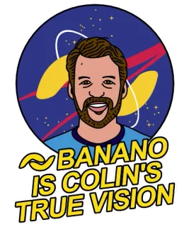 💛 Colin BANANO IS COLIN'S TRUE VISION banano, espacio, dibujos animados, pegatina, cripto, visión, retrato telegram sticker