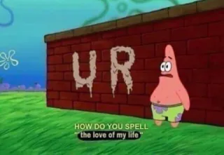 🥰 Patrick Star Spongebob Squarepants HOW DO YOU SPELL "the love of my life" パトリック, スポンジボブ, アニメ, 愛, 質問, 君の telegram sticker