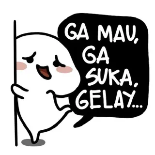 🙃 GA MAU, GA SUKA, GELAY... lindo, dibujos animados, expresión, indonesio, Gelay telegram sticker