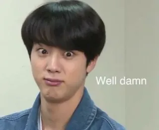 ▫ Well damn Meme, Divertente, Reazione, Kpop, Accidenti whatsapp sticker
