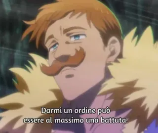 🗿 Escanor Seven Deadly Sins Darmi un ordine può essere al massimo una battuta. Эсканор, Аниме, Семь смертных грехов, высокомерный, цитата, итальянский telegram sticker