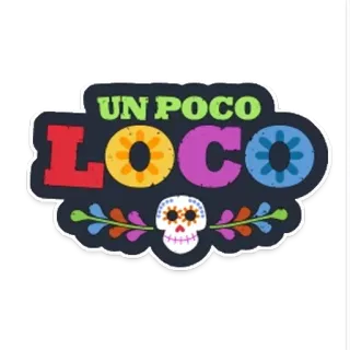 🖼 UN POCO LOCO un poco loco, day of the dead, skull, mexican, coco, disney telegram sticker