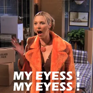 😦 Phoebe Buffay Friends MY EYESS! MY EYESS! serie tv, commedia, occhi, phoebe, i miei occhi telegram sticker