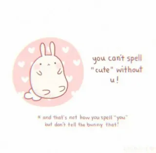 🌷 you can't spell "cute" without u!
*and that's not how you spell "you"
but don't tell the bunny that! süß, Hase, Liebe, lustig, Sticker, kawaii, Wortspiel whatsapp sticker