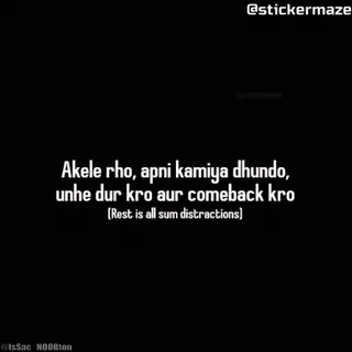 😁 Akele rho, apni kamiya dhundo, unhe dur kro aur comeback kro
(Rest is all sum distractions) Hindi, Zitat, Motivation, Comeback, Ablenkungen whatsapp sticker