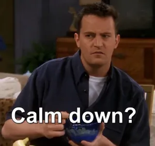 😐 Calm down? ruhig, entspannend, lustig, meme, chillig, ausdruck telegram sticker
