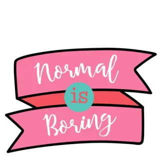 😁 Normal is Boring citation, positif, unique, style de vie whatsapp sticker